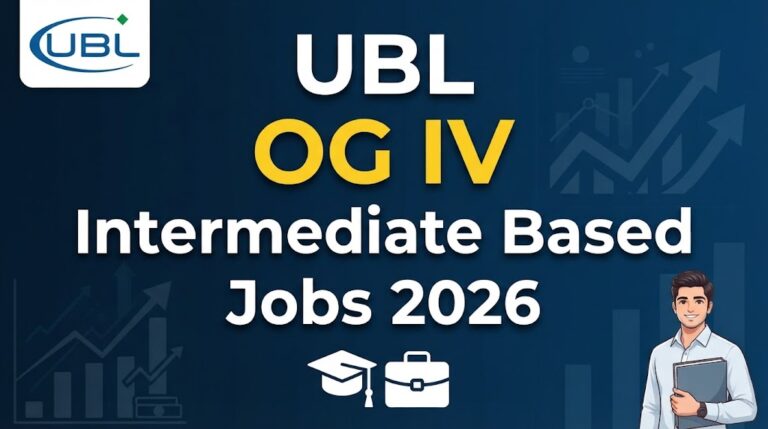 UBL OG IV Intermediate Based Jobs 2026 Online Apply